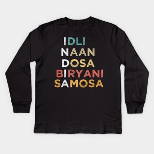 Indian Food Lovers Idli Naan Dosa Biryani Samosa Kids Long Sleeve T-Shirt